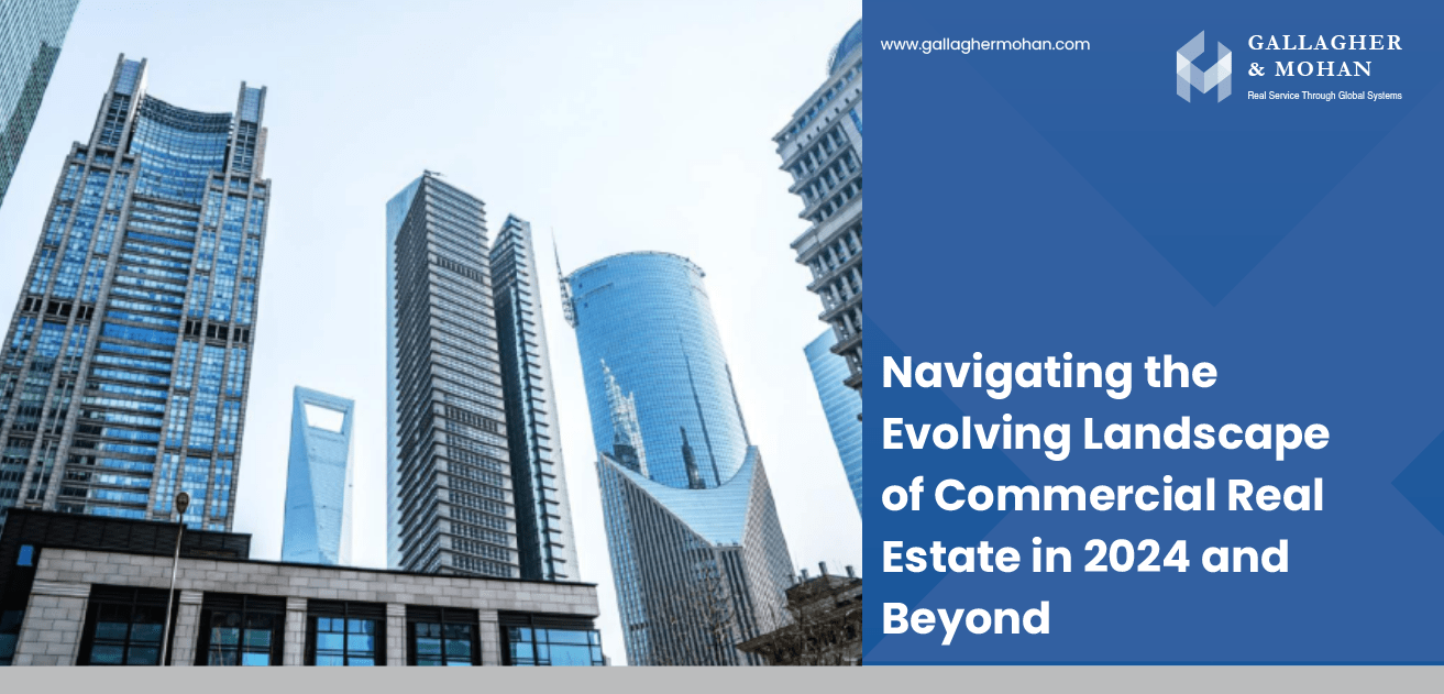 Navigating The Evolving Landscape Of Commercial Real Estate In 2024 And Beyond